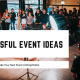Successful Event Ideas