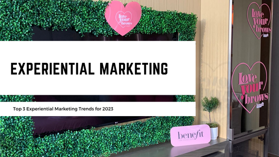 Experiential Marketing Trends for 2023